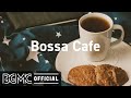 Bossa Cafe: Happy Bossa Nova Music Instrumental for Good Mood