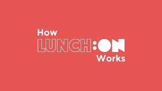 MUNCH:ON (formally LUNCH:ON) - How It Works screenshot 2
