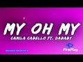 Camila cabello  my oh my lyrics ft dababy