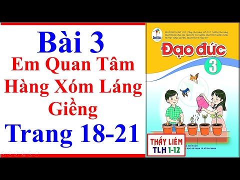 Video Đạo Đức Lớp 3 Bài 3 | Em Quan Tâm Hàng Xóm Láng Giềng... - YouTube