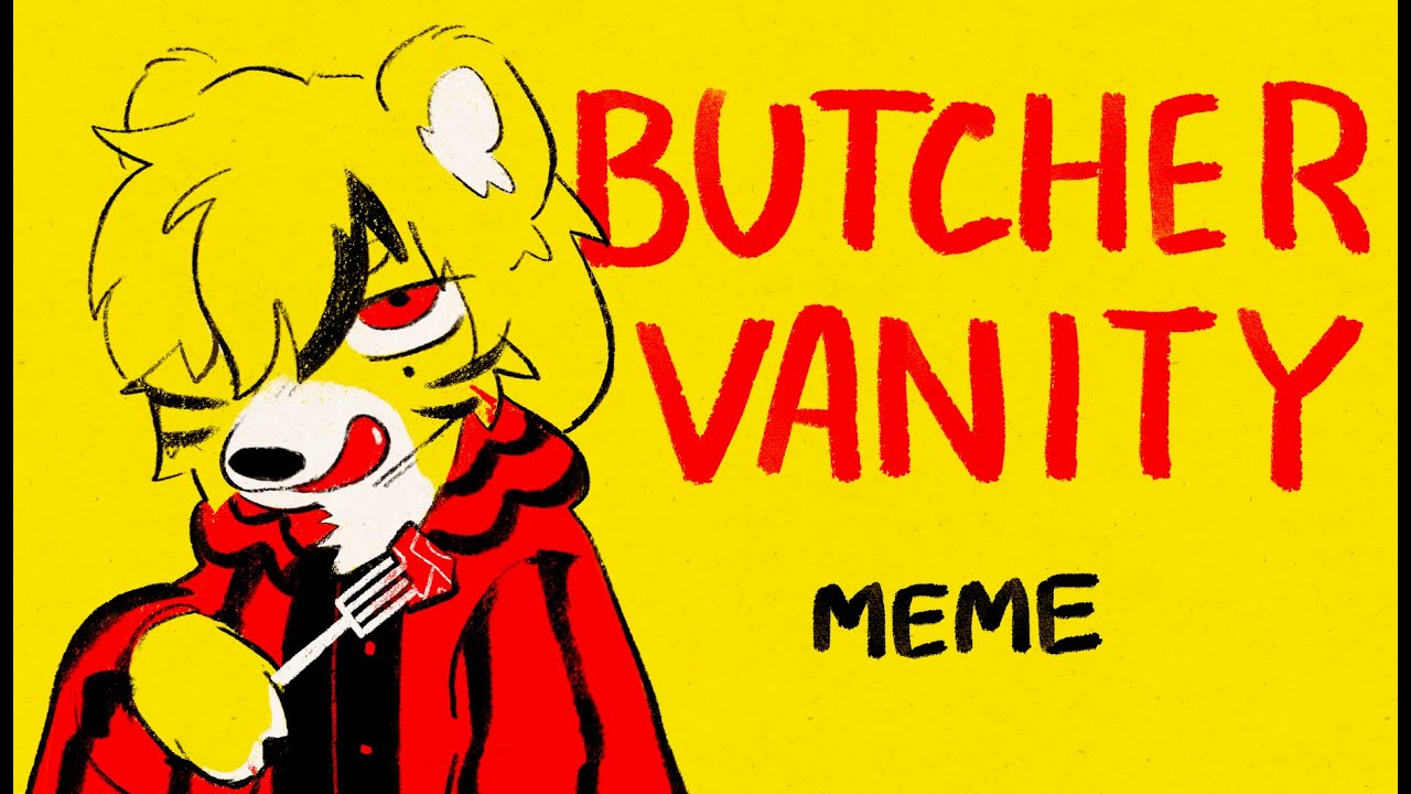 BUTCHER VANITY [meme animation] | OC - YouTube