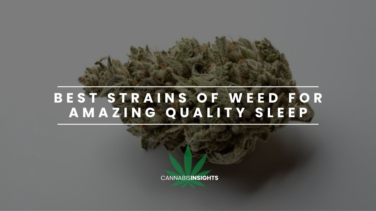 Top 5 WEED Strains for Sleeping