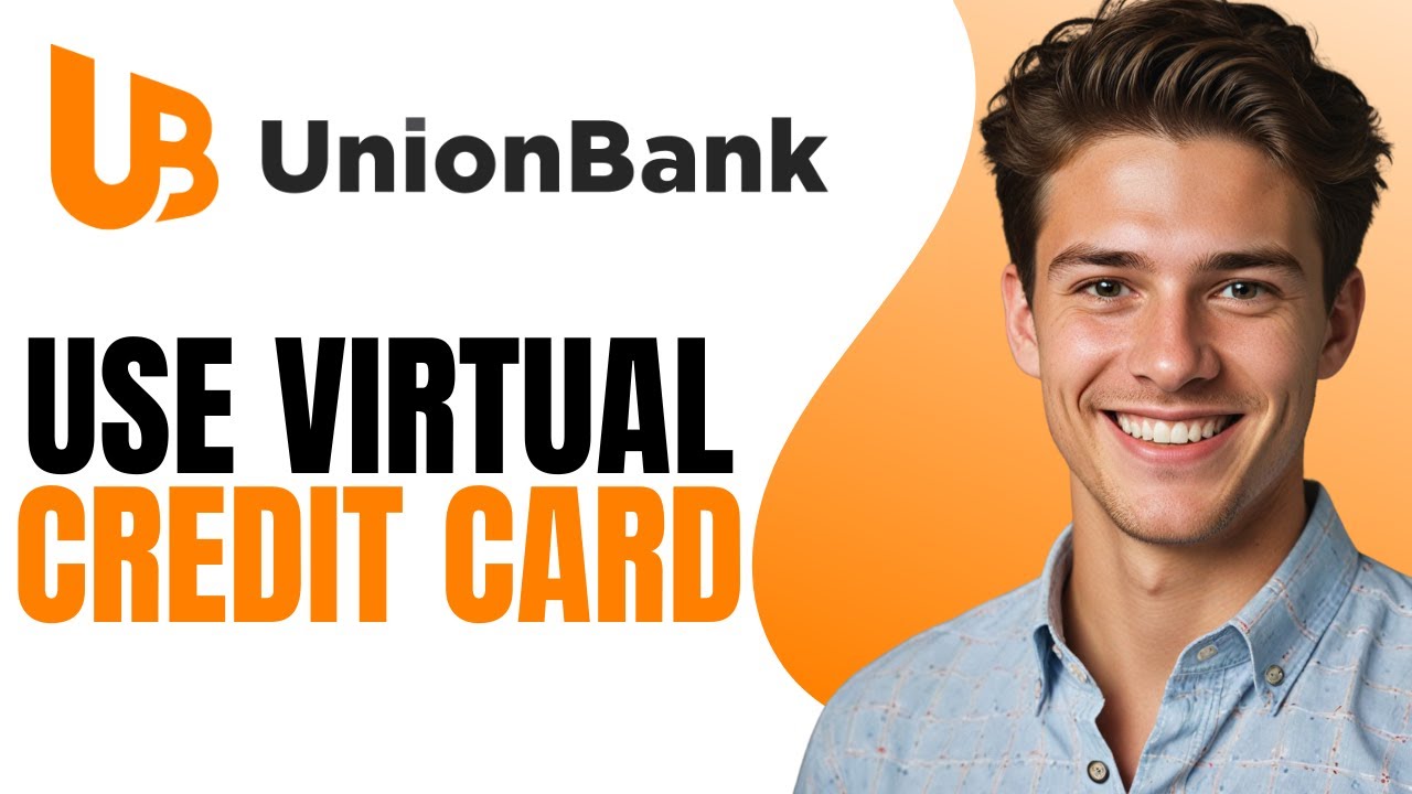 How To Use UnionBank Virtual Credit Card: Full Guide (2024) - YouTube