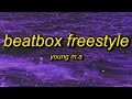 Young M.A - Beatbox Freestyle (Lyrics) | left my ex because she toxic, got this new b now we toxic
