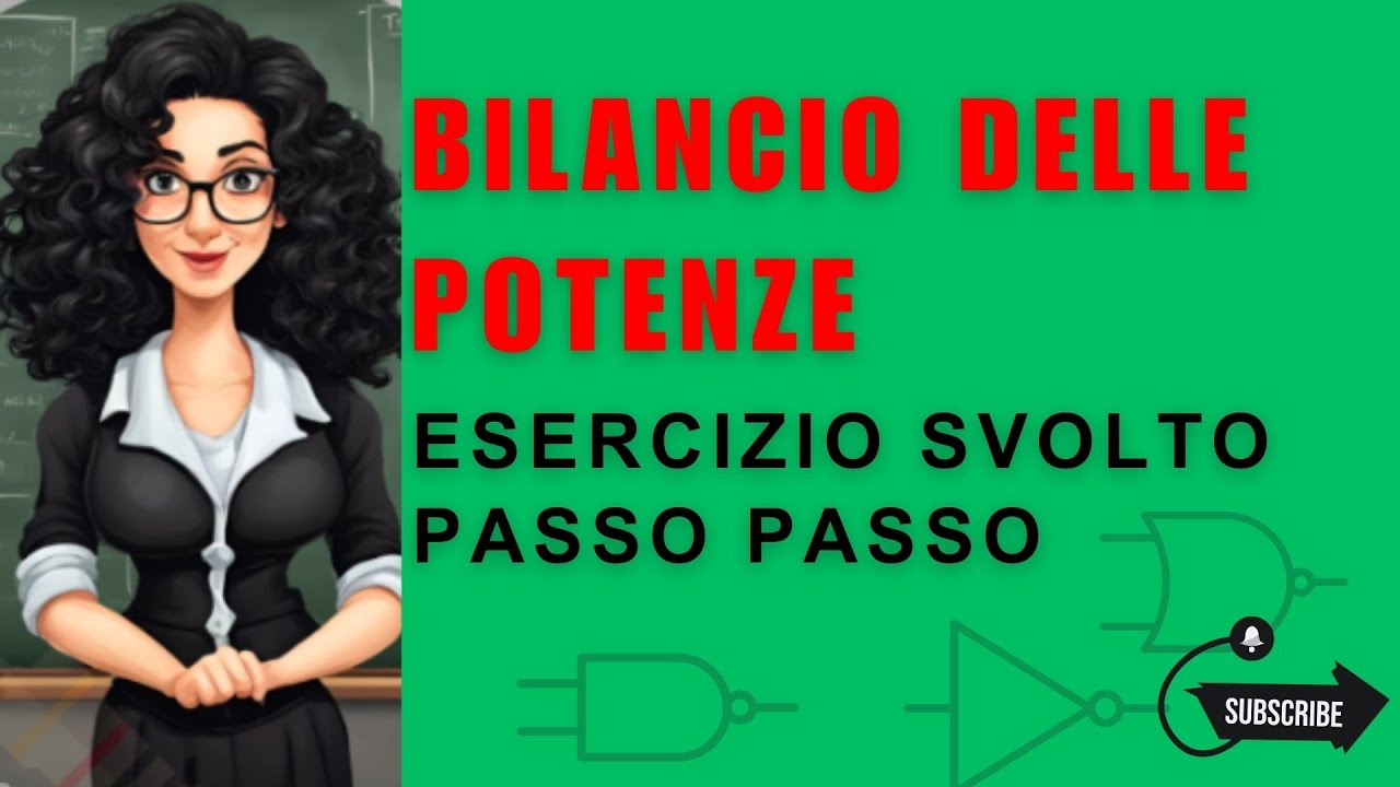 Bilancio potenze nei circuiti elettrici - Esercizio svolto passo passo