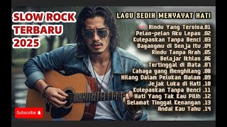 Download Lagu LAGU SLOW ROCK MELAYU TERBARU 2025 / Paling Sedih Menyayat Hati / Slow Melayu🎶Rindu Yang Tersisa MP3