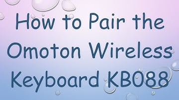 How to Pair the Omoton Wireless Keyboard KB088