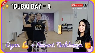 Day 4 in My 30-Day Dubai Vlog: Gym, Baklava &amp; Fun Masti!