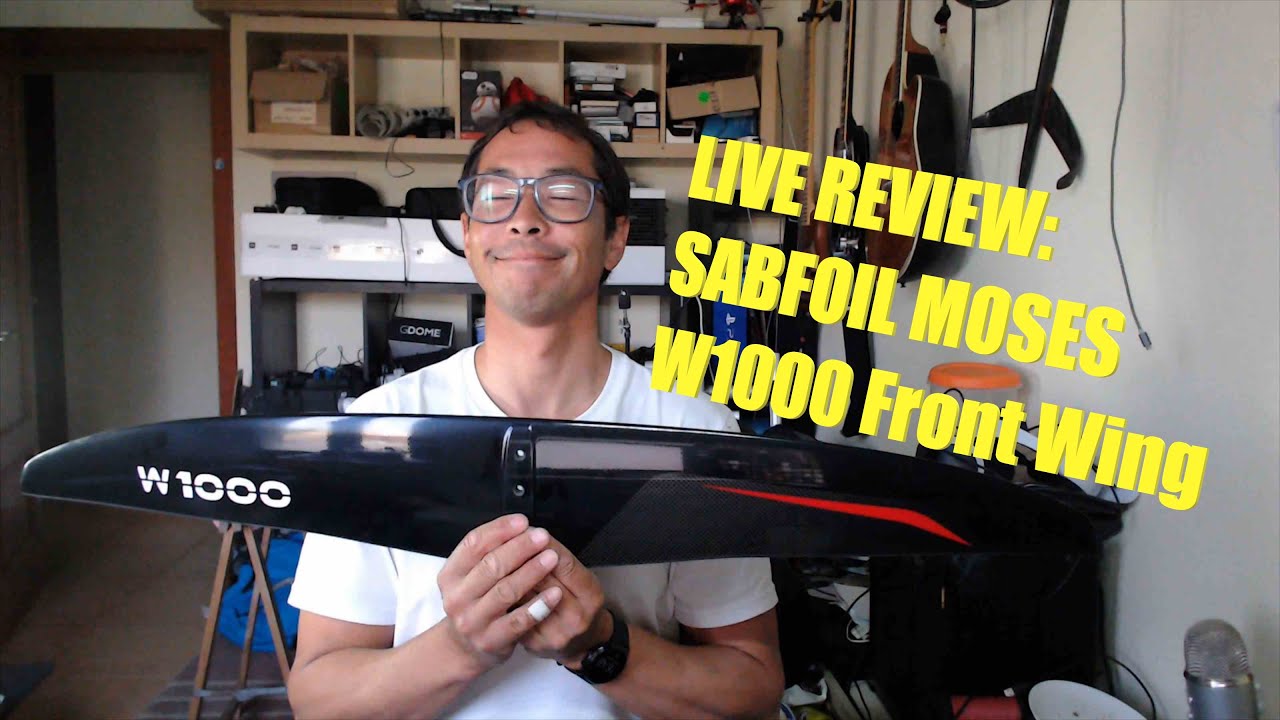 Live Review: SABFOIL MOSES W1000 Front Wing - YouTube Live Review: SABFOIL MOSES W1000 Front Wing - YouTube