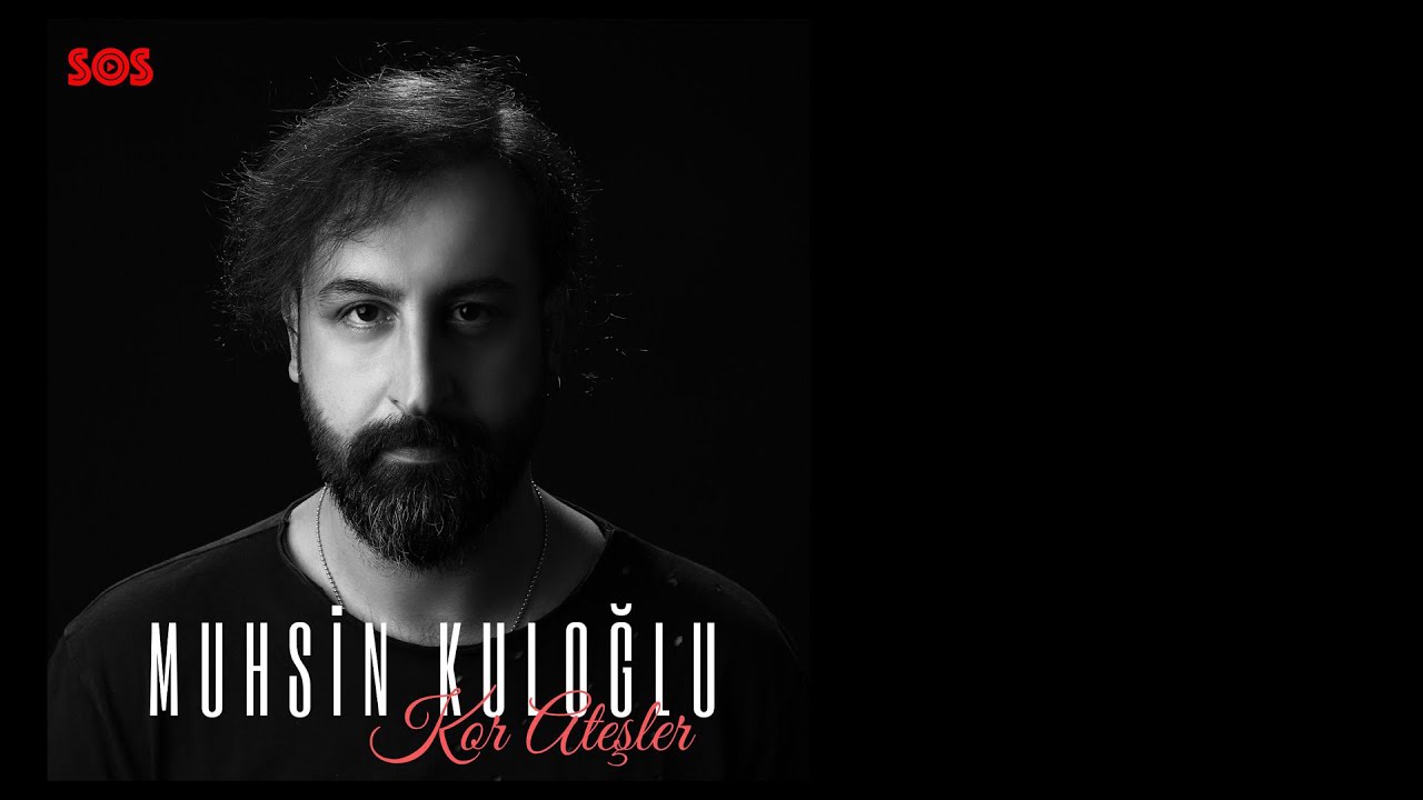 Kor Ateşler - Muhsin Kuloğlu (Official Video) #sosyapım - YouTube