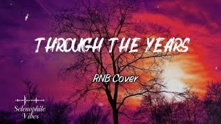 THROUGH THE YEARS - RNB COVER (LYRICS)