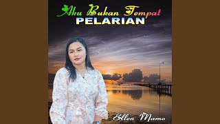 Aku Bukan Tempat Pelarian
