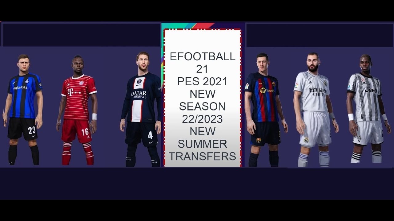 New summer transfers for PES 2021 season 2023 YouTube