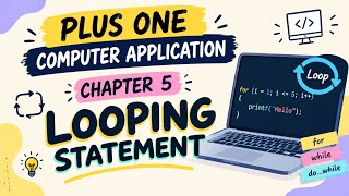 Computer Application Chapter 5 | Looping Statements | Python Control Statements | Plus One