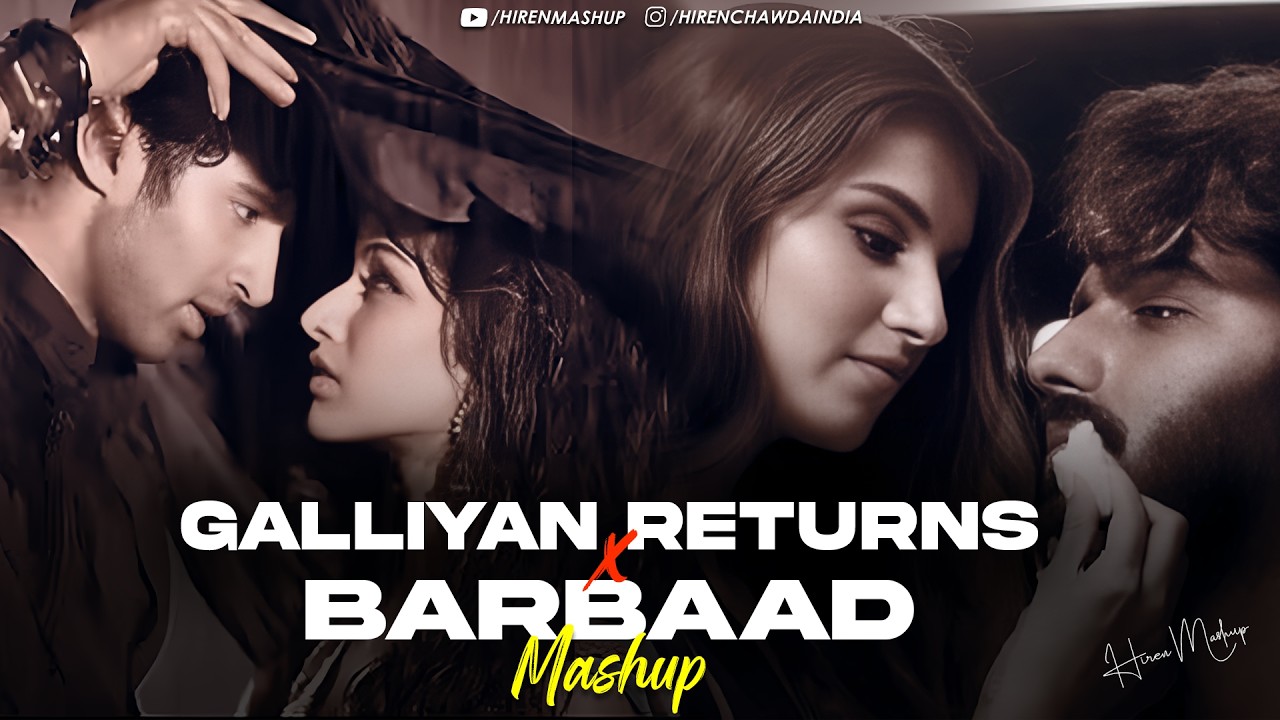 Galliyan Returns x Barbaad Mashup 2026 | Ek Villain, Saiyaara | Jubin x Arijit |  Love Songs 2026