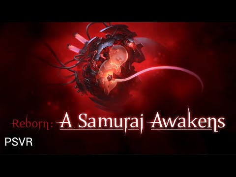 Reborn: A Samurai Awakens｜Official Trailer｜PSVR