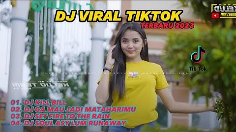 DJ CAMPURAN TIKTOK "KILL BILL" FYP VIRAL 2023 MANTAP BETUL