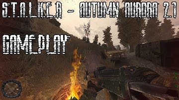 S.T.A.L.K.E.R. - Autumn Aurora 2.1 - Great Mod for SoC!