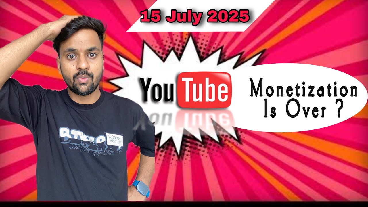 Biggest youtube Monetization update from 15 july 2025 | Youtube Big Rule Change