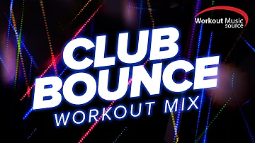 Workout Music Source // Club Bounce Workout Mix (130 BPM)