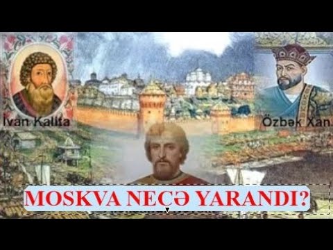 Video: Moskvanın Necə Qurulduğu