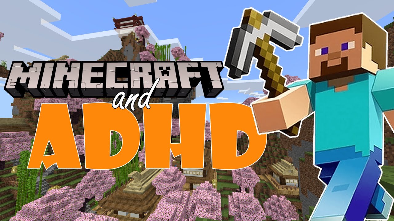 Minecraft and ADHD: A dive into Minecraft and what makes it so enticing ...