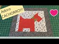 Bloco de CACHORRINHO :: PATCHWORK :: NATÁLIA ENGEL