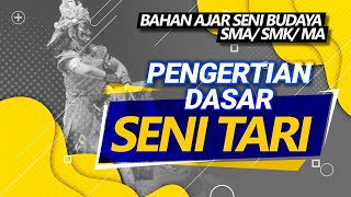 PENGERTIAN DASAR SENI TARI