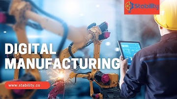 Digital Manufacturing explained |Digitalisation |Fourth Industrial Revolution| STABILITY AUTOMATION
