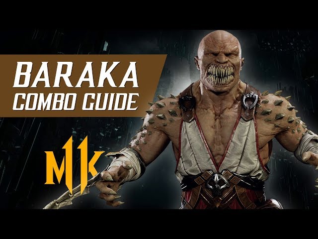 Mortal Kombat 11 Baraka Guide Featuring MagicTea