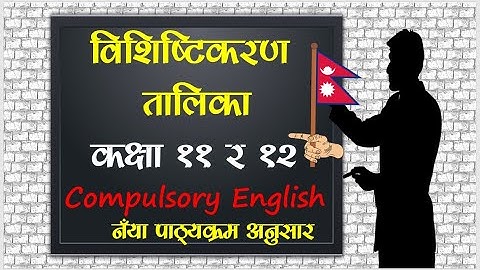 Specification Grid of Class 11 and 12 Compulsory English | NEB Class 11 and 12 Curriculum