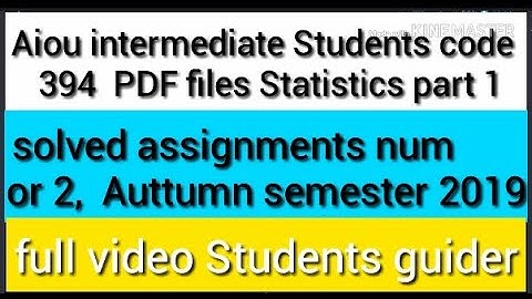Aiou intermediate Students Statistics part 1 code 394 solved Assignment num 2 Auttumn 2019 PDF files