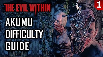 Akumu Difficulty Guide - The Evil Within - Chapter 1 & 2