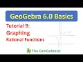 GeoGebra Tutorial 9: Graphing Rational Functions and Drawing their Asymptotes