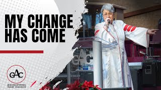MY CHANGE HAS COME | Pastor Elaine Flake | Allen Worship Experience