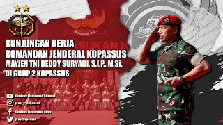 KUNJUNGAN KERJA KOMANDAN JENDERAL KOPASSUS MAYJEN TNI DEDDY SURYADI, S.I.P., M.Si DI GRUP 2 KOPASSUS