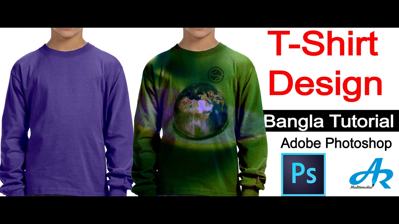How to make a T Shirt in Adobe Photoshop By Asith Roy {AR Multimedia ...