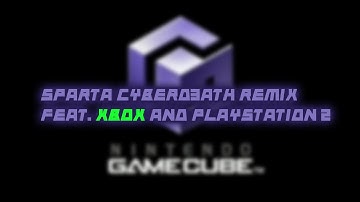 Nintendo GameCube Has A Sparta CyberD3ath Remix (ft. Xbox and PS2)