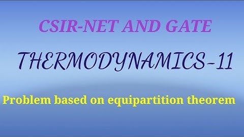 Thermodynamics-11(Equipartition  theorem based numerical problems)