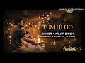 Tum Hi Ho - Arijit Singh - Mp3 Song 2018