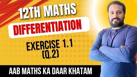 Class 12 Maths 2 | Exercise 1.1 Q.2  | DIFFERENTIATION|MHT-CET 2025 |HSC Board| Step-by-Step