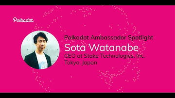 Polkadot Ambassador Spotlight: Sota Watanabe | Tokyo, Japan