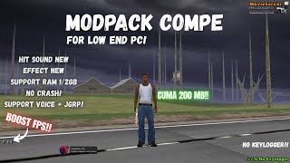 [SHARE] MODPACK GTA SAMP FOR LOW END PC BOOST 700  FPS  | SUPPORT RAM 1/2GB! (200MB)