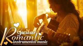 Great Relaxing Guitar Romantic 70S 80S 90S - Timeless Guitar Ballads For Forever Romance