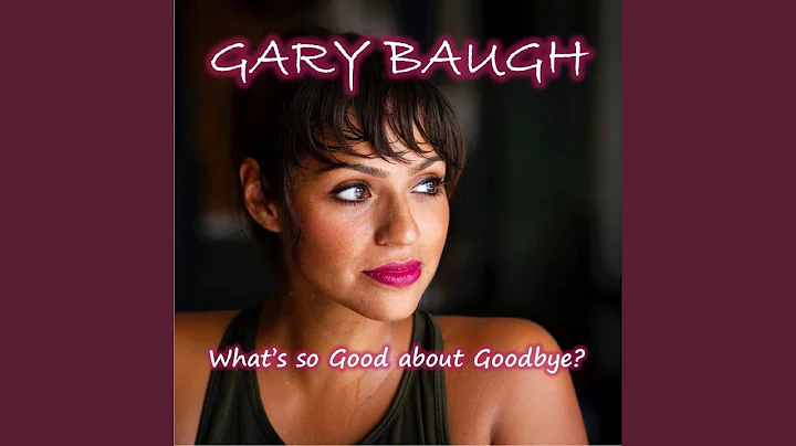 What's so Good About Goodbye?