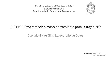 IIC2115 - Resumen materia Capítulo 4 - Análisis Exploratorio de Datos