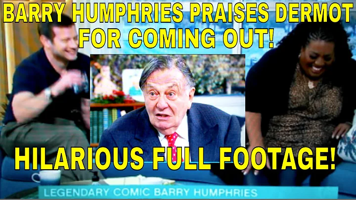 BARRY HUMPHRIES PRAISES DERMOT O'LEARY FOR COMING OUT FULL FOOTAGE | Hilarious This Morning clip