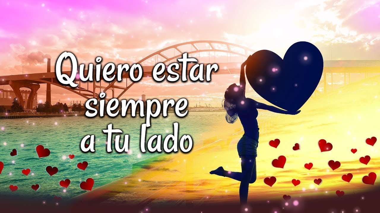 Frases Quiero Estar Contigo Siempre - Pensamientos de Amor