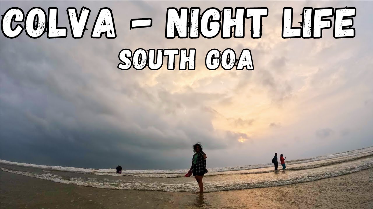COLVA NIGHT LIFE - SOUTH GOA | Long Beach Walk with Beautiful Sunset 