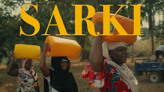 Kirani Ayat - SARKI (Official Video) Directed. Kumi Obuobisa